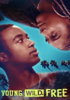 Молодые. Дикие. Свободные. смотреть онлайн (2023) 