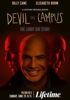  Дьявол на кампусе: История Ларри Рэя смотреть онлайн (2024) 