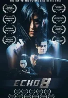  Эхо 8 смотреть онлайн (2024) 