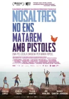  Мы не перестреляем друг друга смотреть онлайн (2022) 